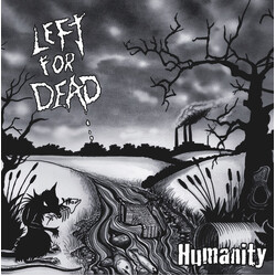 Left For Dead Humanity Vinyl LP USED