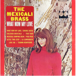 The Mexicali Brass What Now My Love Vinyl LP USED