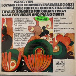 Isang Yun Loyang For Chamber Ensemble (1962) / Reak For Full Orchestra (1966) / Tuyaux Sonores For Organ (1967) / Gasa For Violin And Piano (1963) Vin