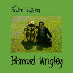 Bernard Wrigley The Bolton Bullfrog Vinyl LP USED