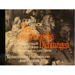 César Franck / The Czech Philharmonic Orchestra / Jean Fournet Vier Symphonische Dichtungen: Le Chasseur Maudit - Les Eolides - Rédemption - Les Djinn