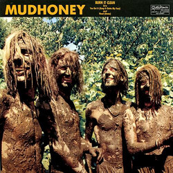Mudhoney Burn It Clean b/w You Got It (Keep It Outta My Face) and Need (Demo) Vinyl 12" USED