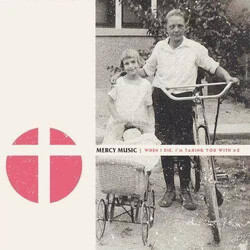 Mercy Music When I Die, I'm Taking You With Me Vinyl LP USED