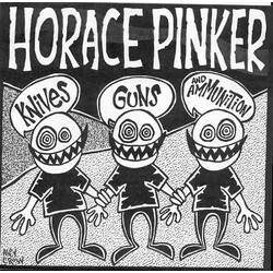 Horace Pinker Knives, Guns, And Ammunition Vinyl 7" USED