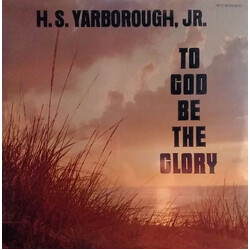 H. S. Yarborough, Jr. To God Be The Glory Vinyl LP USED