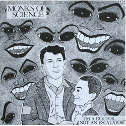 Monks Of Science I'm A Doctor.... Not An Escalator! Vinyl LP USED
