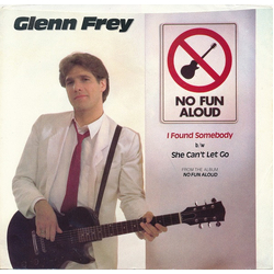 Glenn Frey I Found Somebody / She Can't Let Go Vinyl 7" USED