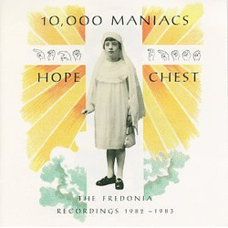 10,000 Maniacs Hope Chest (The Fredonia Recordings 1982 - 1983) CD USED