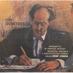 Ion Dumitrescu / Orchestra simfonică a Radioteleviziunii Române / Iosif Conta Simfonietta / În Muntele Retezat Vinyl LP USED