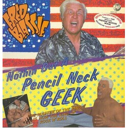 Fred Blassie Nothin' But A Pencil Neck Geek Vinyl 12" USED