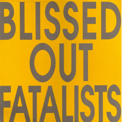 Blissed Out Fatalists Blissed Out Fatalists Vinyl LP USED