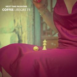 Next Time Passions Coffee and Regrets Vinyl LP USED