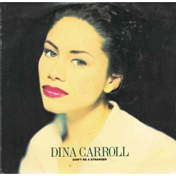 Dina Carroll Don't Be A Stranger Vinyl 7" USED