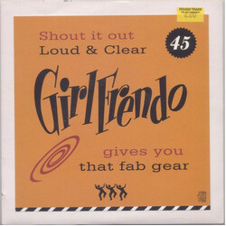 Girlfrendo Shout It Out Loud And Clear Girlfrendo Gives You That Fab Gear Vinyl 7" USED