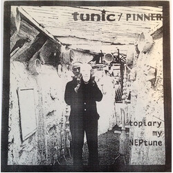 Tunic / Pinner Topiary My Neptune Vinyl 7" USED
