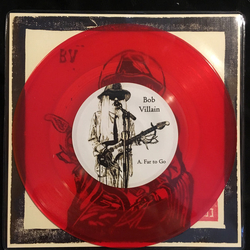 Bob Villain Far To Go/ Next Week Red Vinyl Vinyl 7" USED