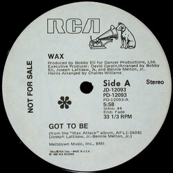 Wax (8) Got To Be / Don't Be Tight VINYL 12" USED