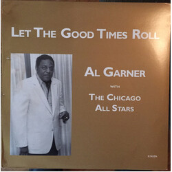 Al Garner (2) / The Chicago All Stars (2) Let The Good Times Roll Vinyl LP USED