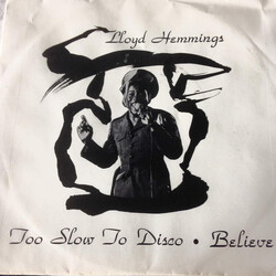 Lloyd Hemmings Too Slow To Disco / Believe Vinyl 7" USED