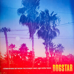 Dogstar Somewhere Between The Power Lines And Palm Trees Vinyl LP USED