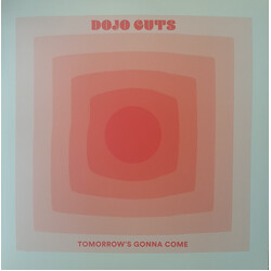Dojo Cuts Tomorrow's Gonna Come Vinyl LP USED