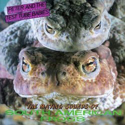 Peter And The Test Tube Babies The Mating Sounds Of South American Frogs Vinyl LP USED