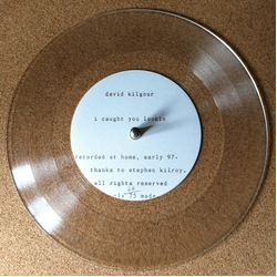 David Kilgour I Caught You Lookin / Way Down Here Lathe Cut USED