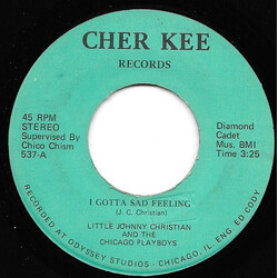 Johnny Christian / The Chicago Playboys I Gotta Sad Feeling USED VINYL 7INCH 45 RPM SINGLE STEREO