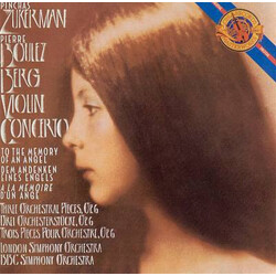Alban Berg / Pinchas Zukerman / Pierre Boulez / London Symphony Orchestra / BBC Symphony Orchestra Violin Concerto To The Memory Of An Angel, Three Or