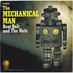 Bent Bolt And The Nuts The Mechanical Man Vinyl 7" USED