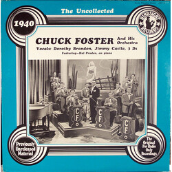 Chuck Foster & His Orchestra The Uncollected Chuck Foster And His Orchestra, 1940 Vinyl LP USED