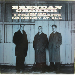 Brendan Croker And The 5 O'Clock Shadows No Money At All Vinyl 12" USED