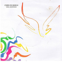 Chris De Burgh Fatal Hesitation Vinyl 7" USED