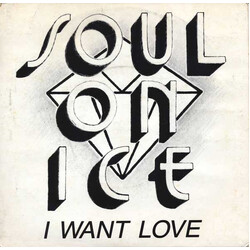 Soul On Ice (2) I Want Love Vinyl 7" USED
