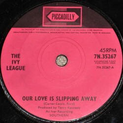The Ivy League Our Love Is Slipping Away Vinyl 7" USED
