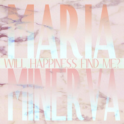 Maria Minerva Will Happiness Find Me? Vinyl LP USED