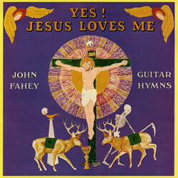 John Fahey Yes! Jesus Loves Me - Guitar Hymns Vinyl LP USED