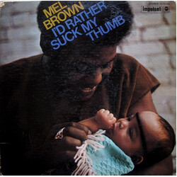 Mel Brown I'd Rather Suck My Thumb Vinyl LP USED