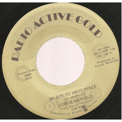 Curtis Mayfield We Got To Have Peace Vinyl 7" USED