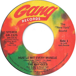The Kay-Gees Hustle Wit Every Muscle Vinyl 7" USED