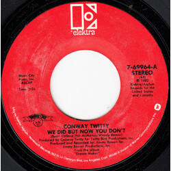Conway Twitty We Did But Now You Don't Vinyl 7" USED