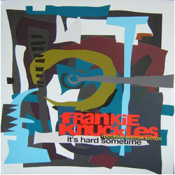 Frankie Knuckles / Shelton Becton It's Hard Sometime Vinyl 12" USED