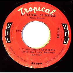 Lito Barrientos Y Su Orquesta El Platanal De Bartolo USED VINYL 7INCH 45 RPM SINGLE