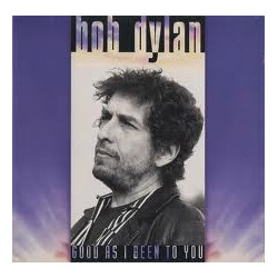 Bob Dylan Good As I Been To You Vinyl LP USED