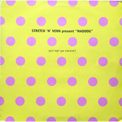 Stretch & Vern / Maddog Get Up! Go Insane! USED VINYL 12INCH 33 S RPM SINGLE