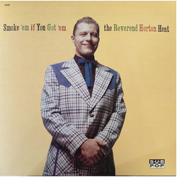 Reverend Horton Heat Smoke 'Em If You Got 'Em Vinyl LP USED