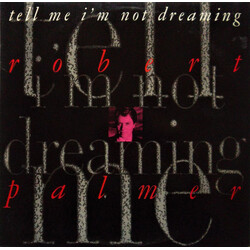 Robert Palmer Tell Me I'm Not Dreaming USED VINYL 12INCH 33 S RPM SINGLE