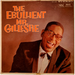 Dizzy Gillespie The Ebullient Mr. Gillespie Vinyl LP USED