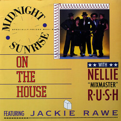 Midnight Sunrise / Nellie Rush / Jackie Rawe On The House USED VINYL 12INCH 45 RPM STEREO