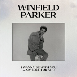Winfield Parker I Wanna Be With You Vinyl 7" USED